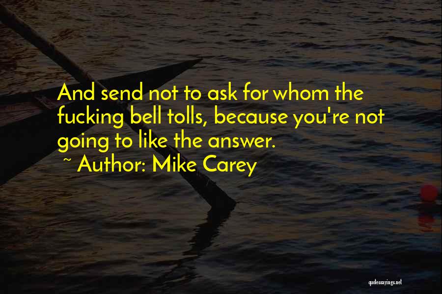 For Whom The Bell Quotes By Mike Carey