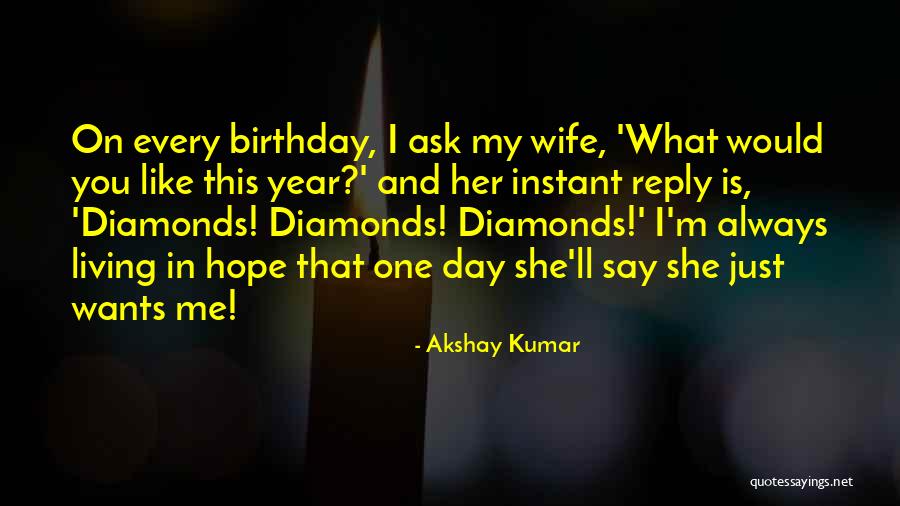 For Wife Birthday Quotes By Akshay Kumar