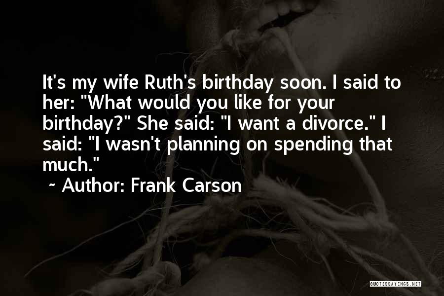 For Wife Birthday Quotes By Frank Carson