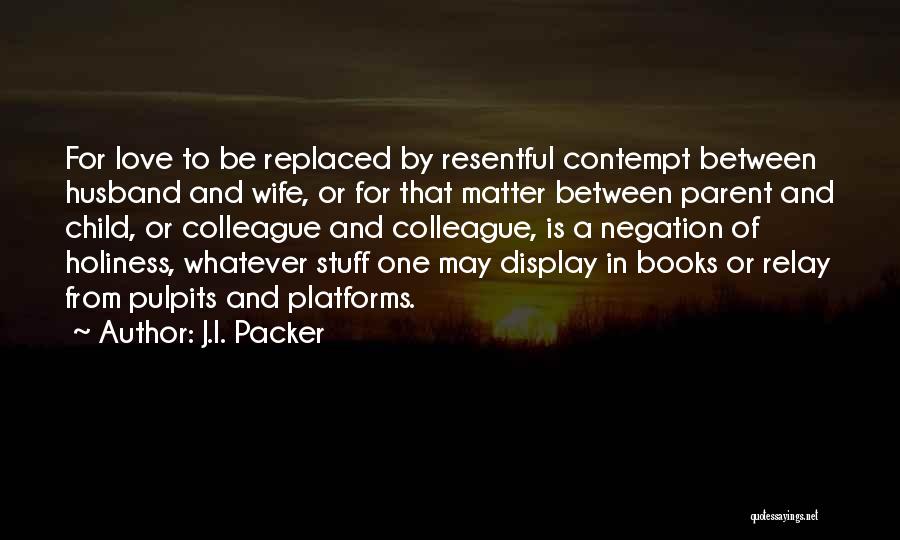 For Wife Love Quotes By J.I. Packer