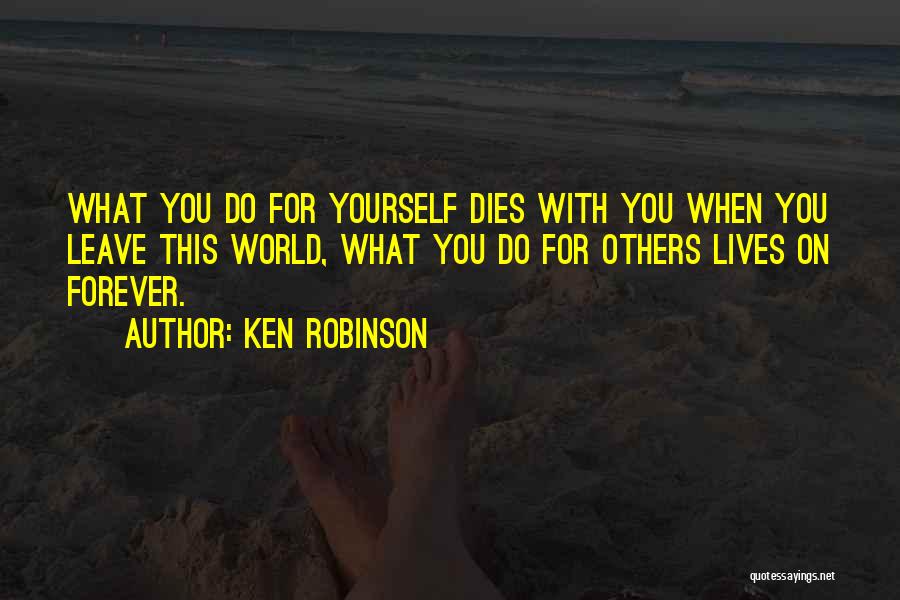 For You Forever Quotes By Ken Robinson