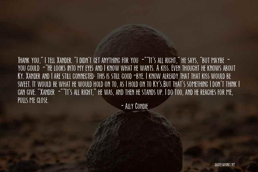 For You I Would Do Anything Quotes By Ally Condie For You I Would Do Anything Quotes By Ally Condie