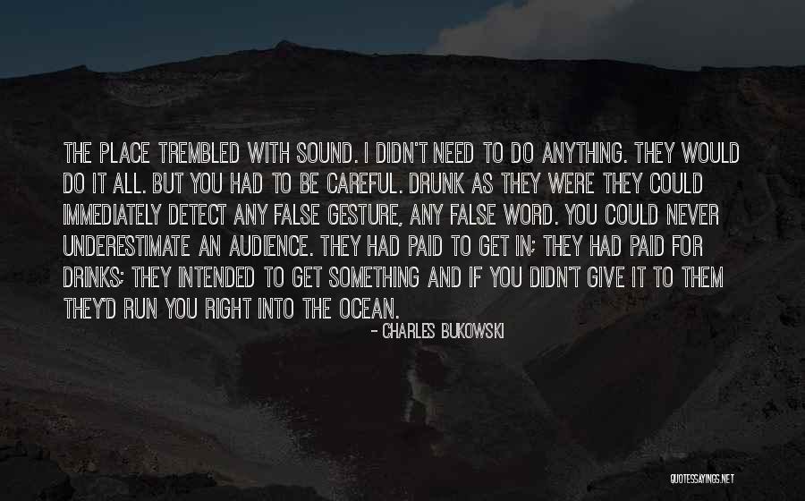 For You I Would Do Anything Quotes By Charles Bukowski For You I Would Do Anything Quotes By Charles Bukowski