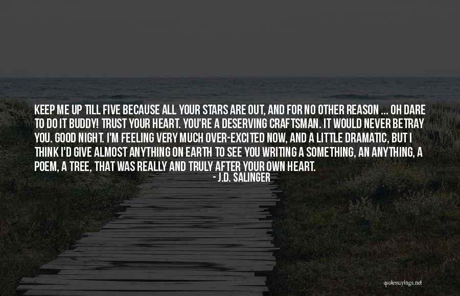 For You I Would Do Anything Quotes By J.D. Salinger For You I Would Do Anything Quotes By J.D. Salinger