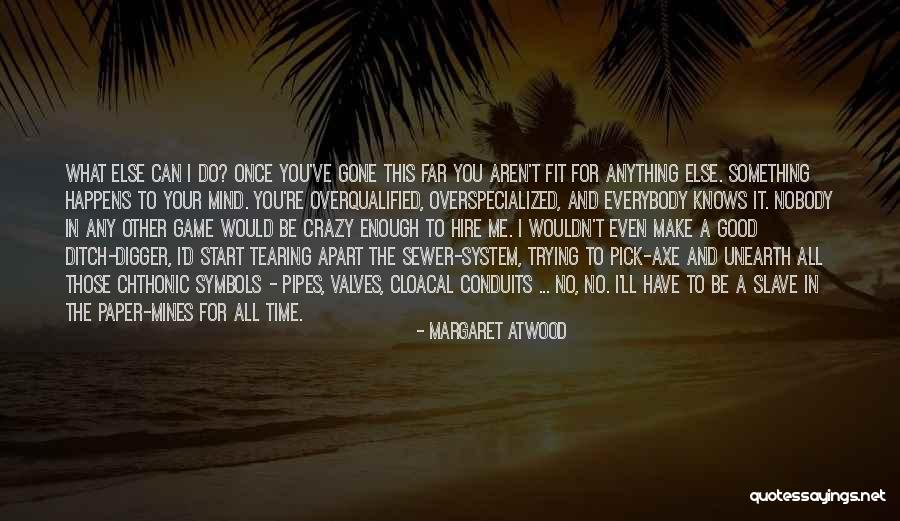 For You I Would Do Anything Quotes By Margaret Atwood