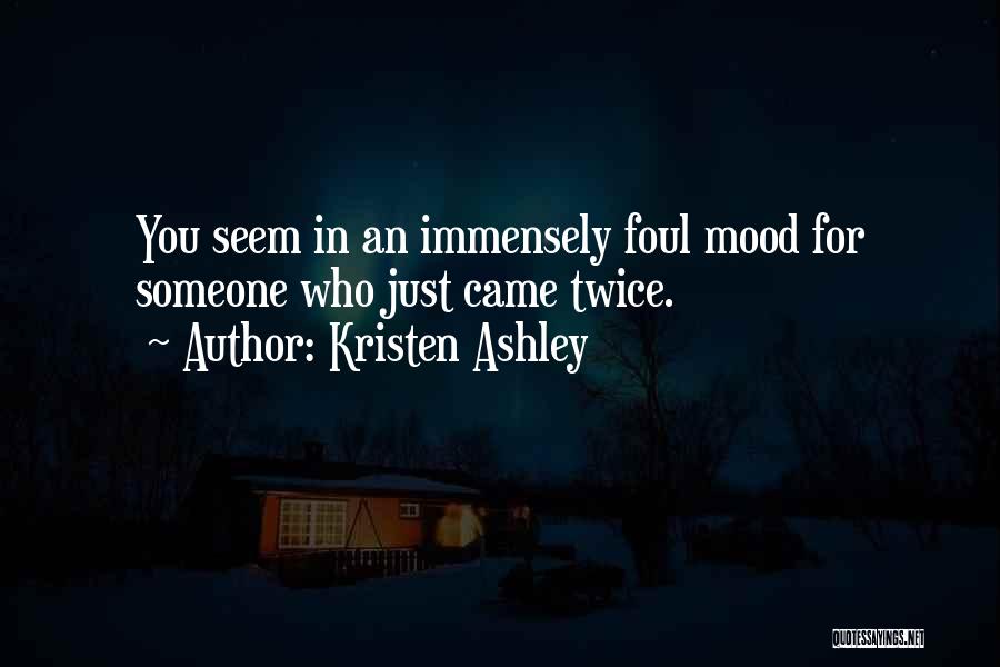 For You Kristen Ashley Quotes By Kristen Ashley