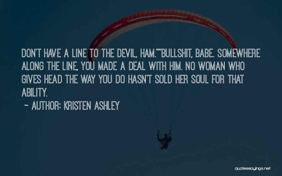 For You Kristen Ashley Quotes By Kristen Ashley