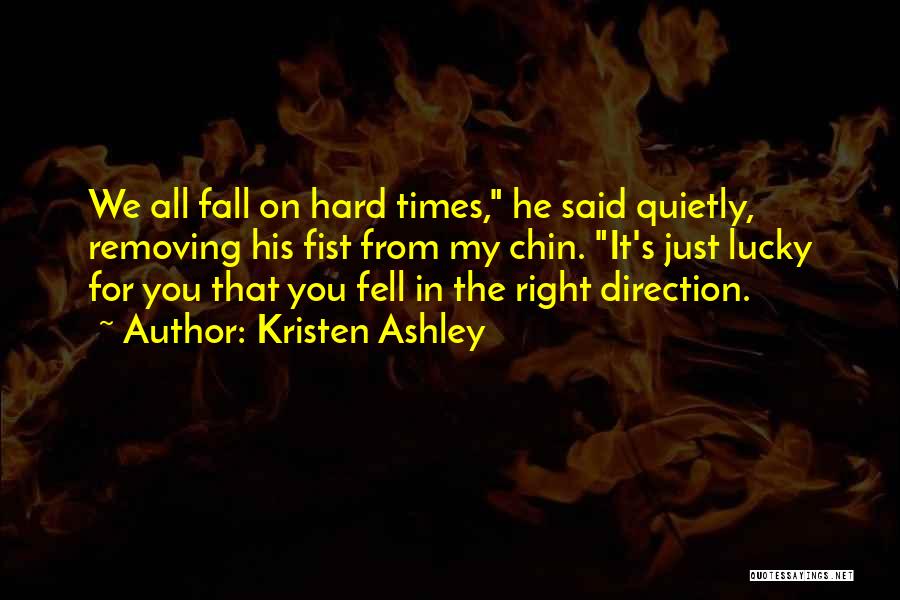 For You Kristen Ashley Quotes By Kristen Ashley