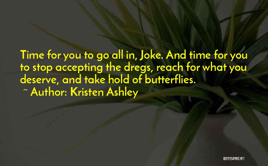For You Kristen Ashley Quotes By Kristen Ashley