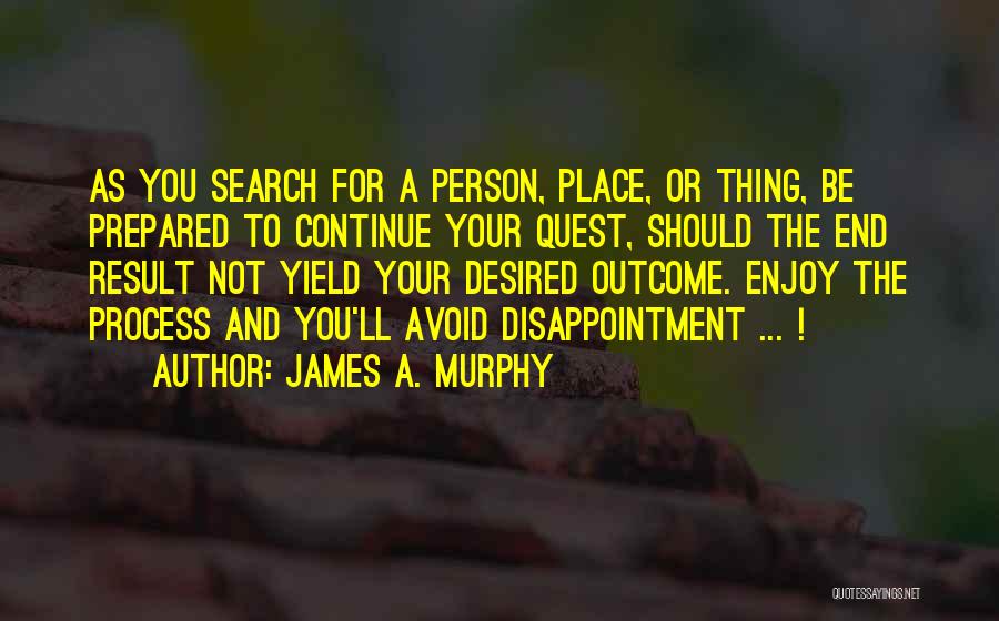 For You Quotes By James A. Murphy