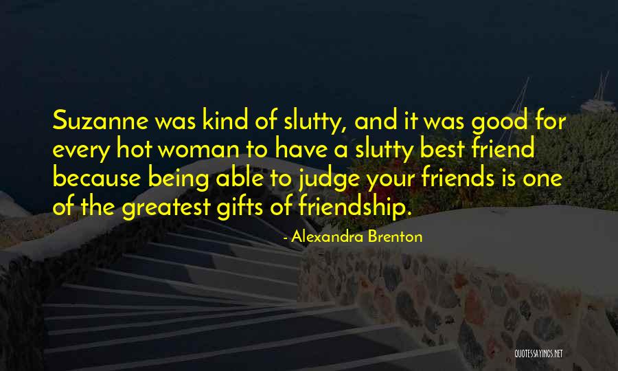 For Your Best Friend Quotes By Alexandra Brenton