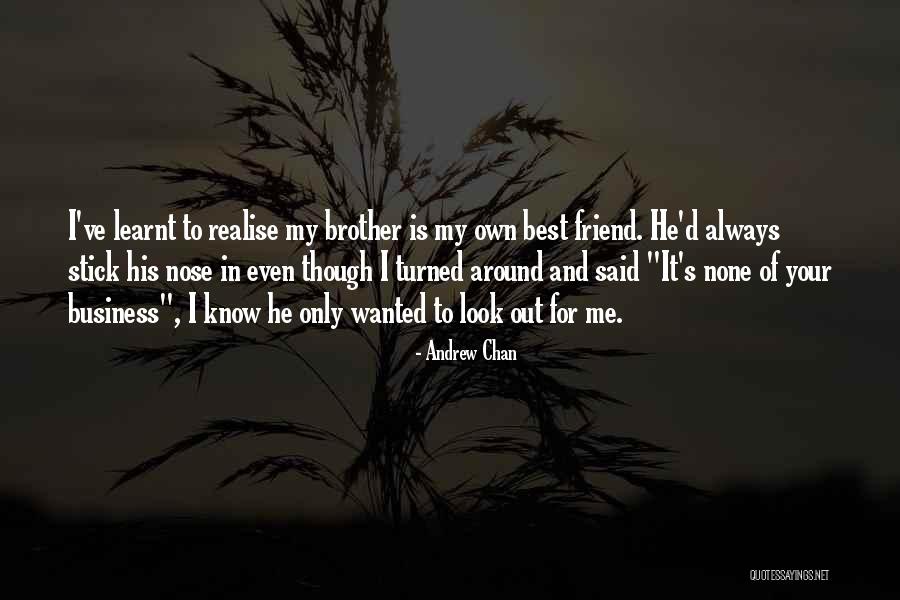 For Your Best Friend Quotes By Andrew Chan