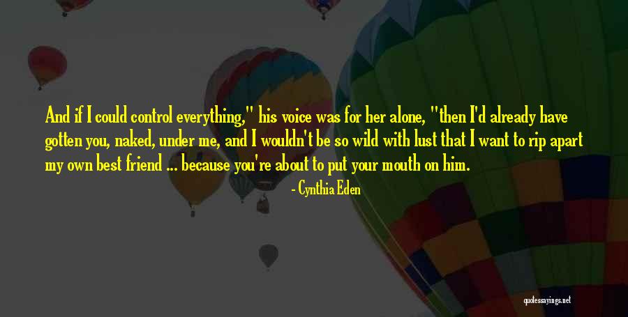 For Your Best Friend Quotes By Cynthia Eden