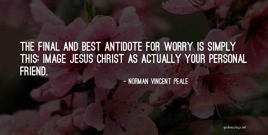 For Your Best Friend Quotes By Norman Vincent Peale