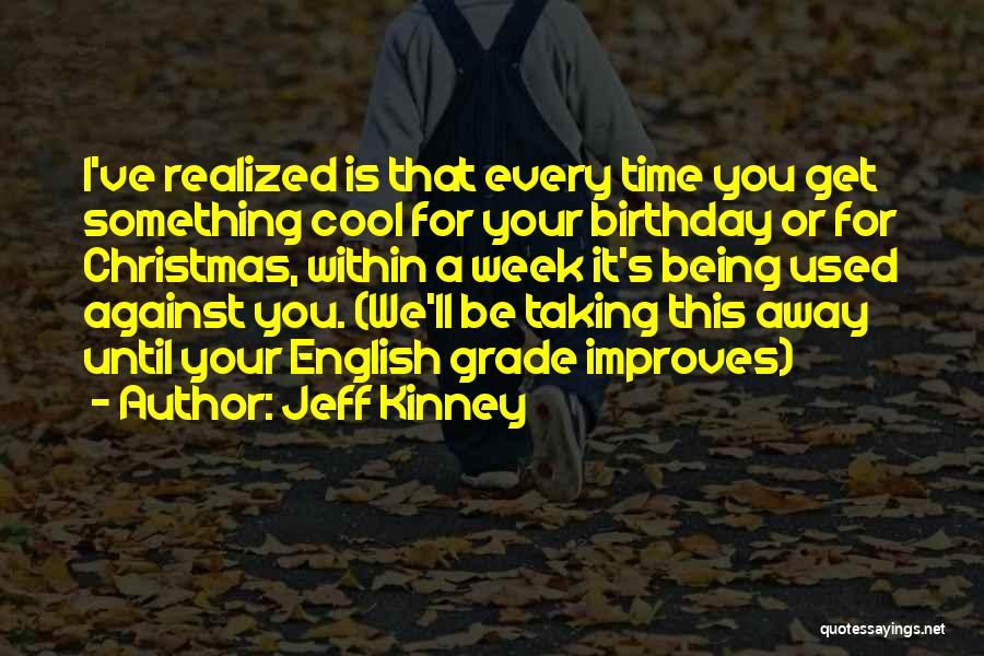 For Your Birthday Quotes By Jeff Kinney