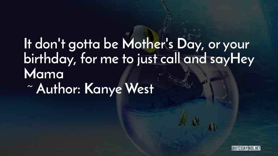 For Your Birthday Quotes By Kanye West