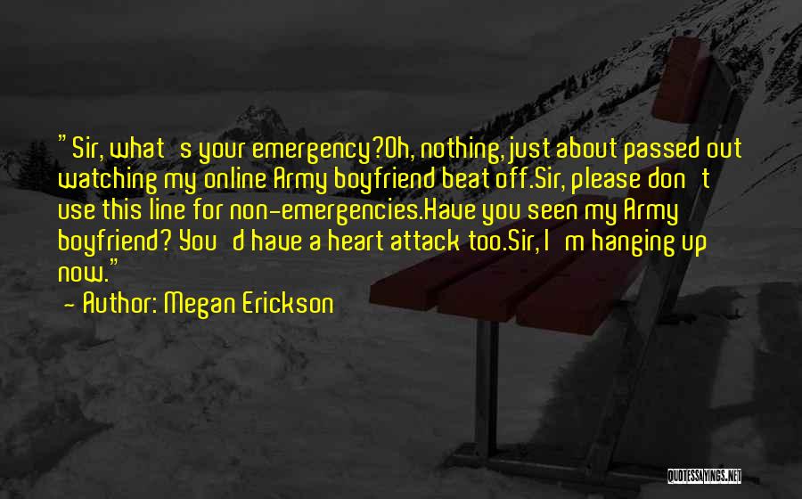 For Your Boyfriend Quotes By Megan Erickson