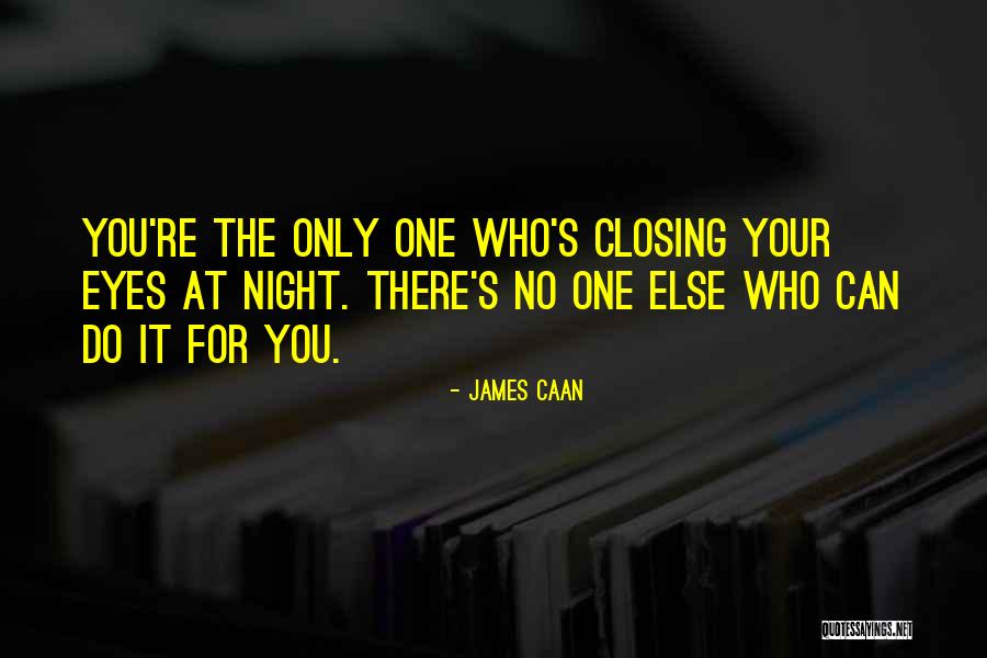 For Your Eyes Only Quotes By James Caan