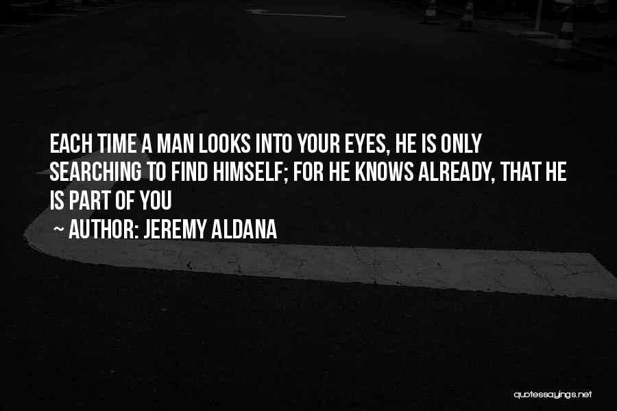 For Your Eyes Only Quotes By Jeremy Aldana