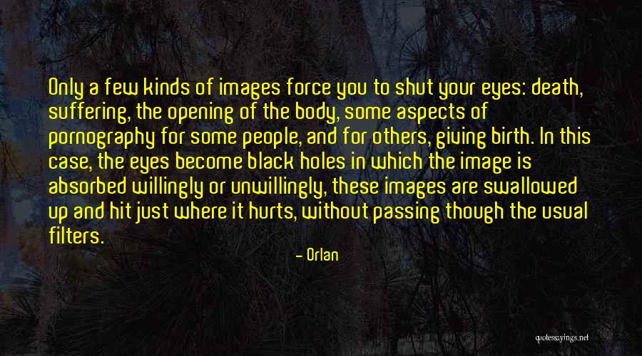 For Your Eyes Only Quotes By Orlan