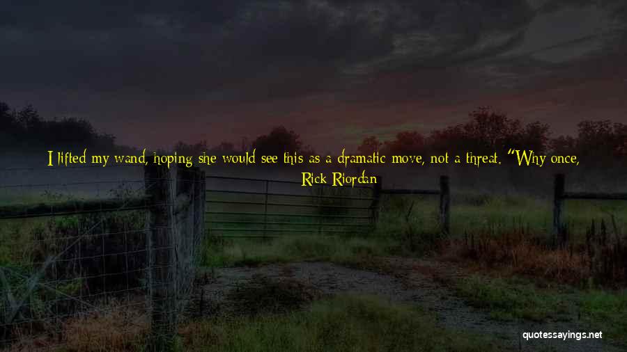 For Your Eyes Only Quotes By Rick Riordan