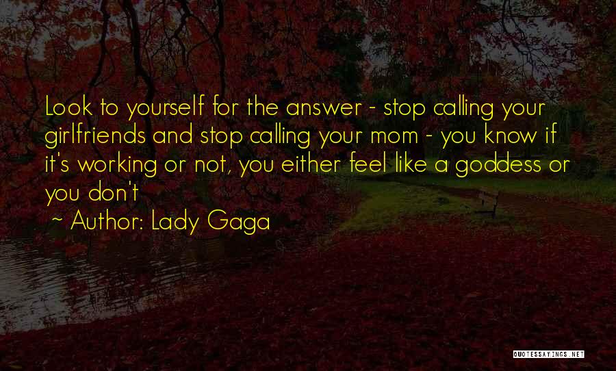 For Your Girlfriend Quotes By Lady Gaga