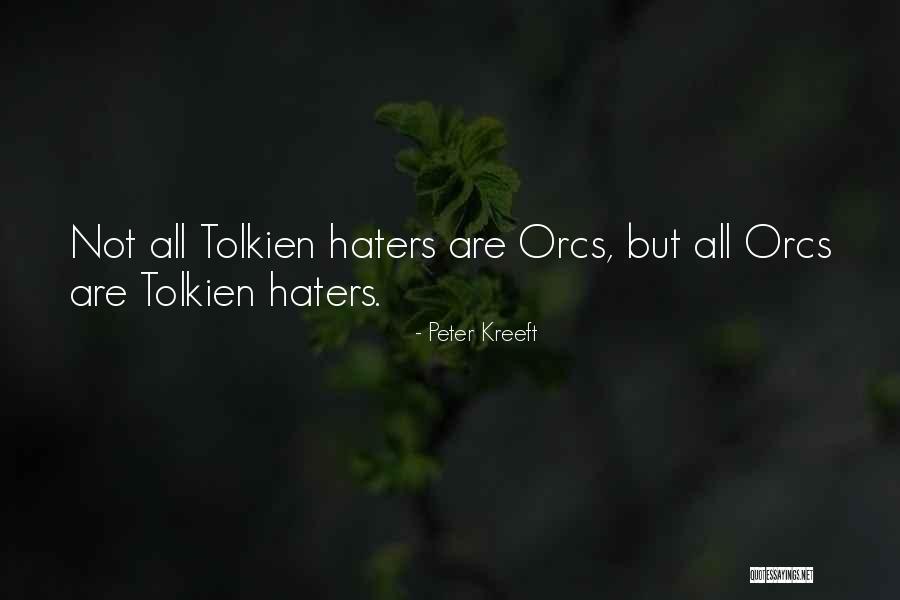 For Your Haters Quotes By Peter Kreeft