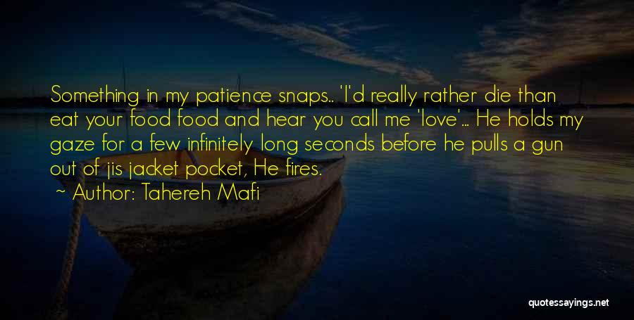 For Your Love Quotes By Tahereh Mafi