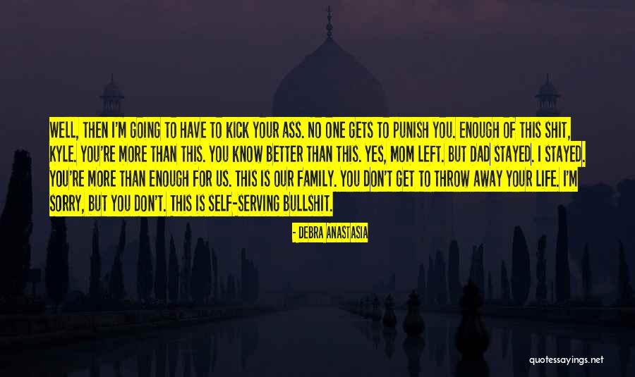 For Your Mom Quotes By Debra Anastasia For Your Mom Quotes By Debra Anastasia