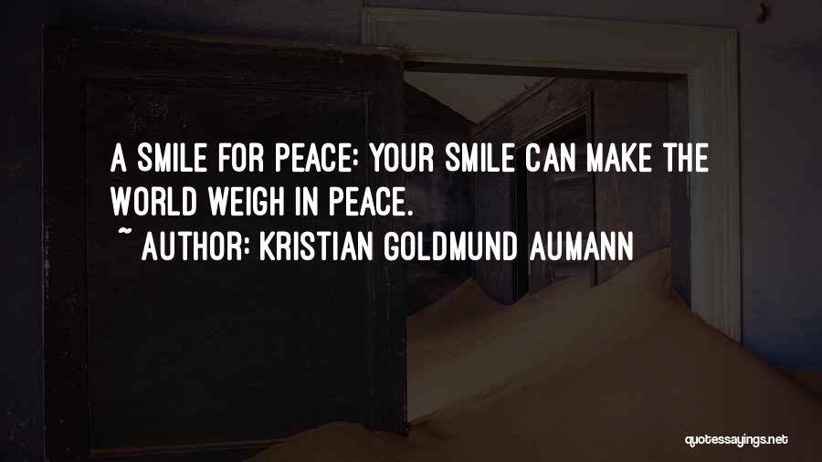 For Your Smile Quotes By Kristian Goldmund Aumann