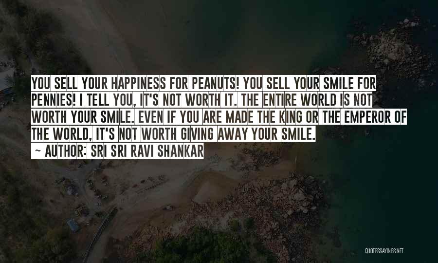 For Your Smile Quotes By Sri Sri Ravi Shankar