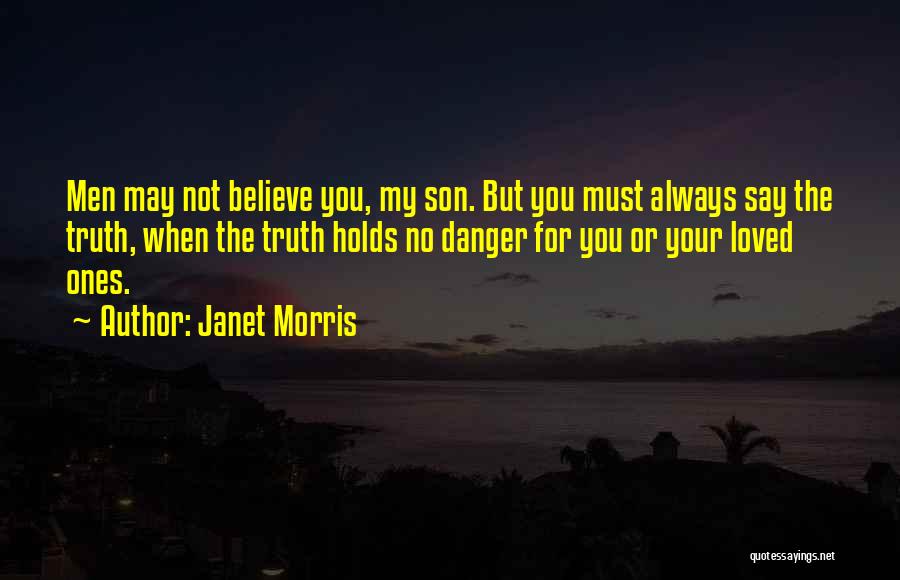 For Your Son Quotes By Janet Morris