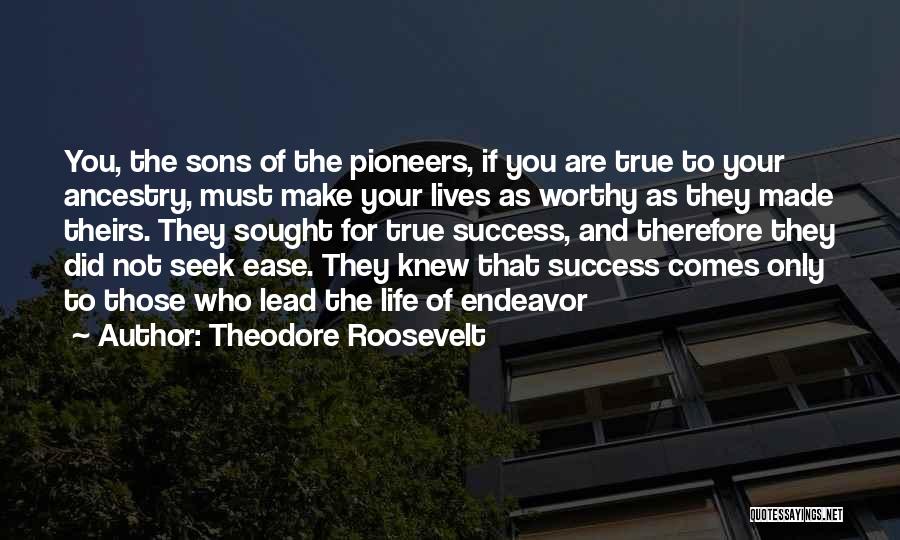 For Your Son Quotes By Theodore Roosevelt