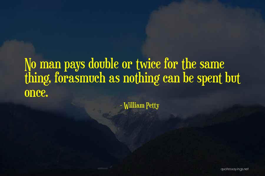 Forasmuch Quotes By William Petty Forasmuch Quotes By William Petty