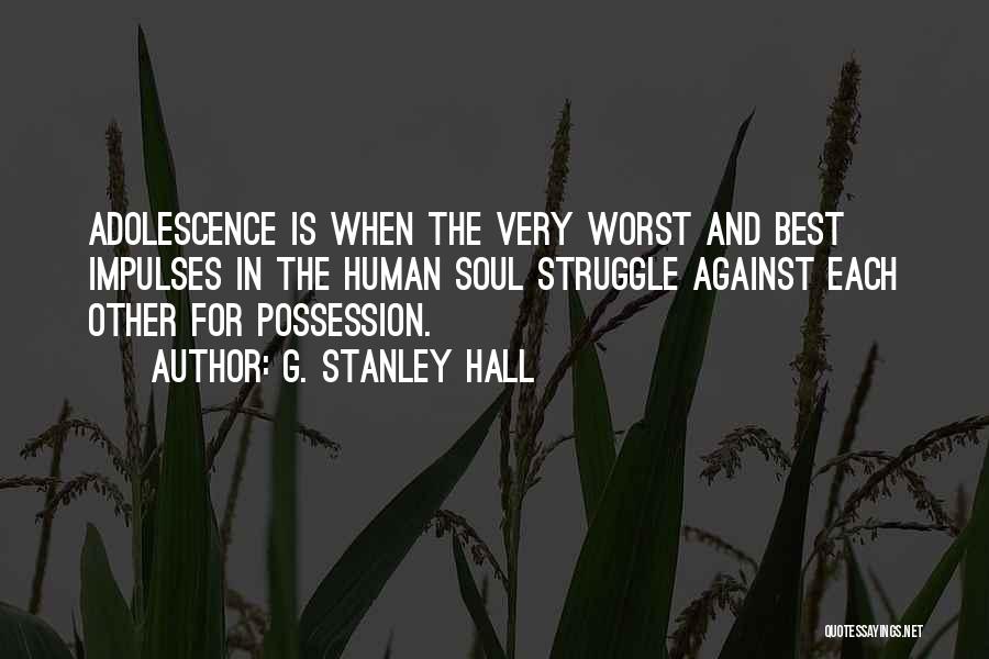 Forasteros Mexican Quotes By G. Stanley Hall