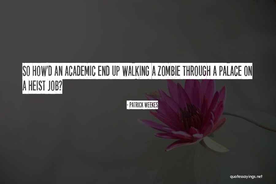 Forateen Quotes By Patrick Weekes Forateen Quotes By Patrick Weekes