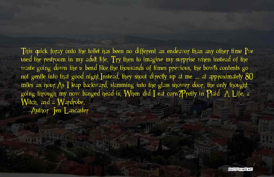 Foray Quotes By Jen Lancaster