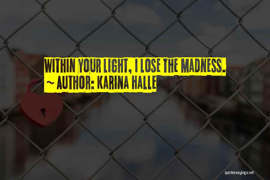 Foray Quotes By Karina Halle