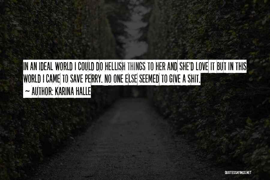 Foray Quotes By Karina Halle