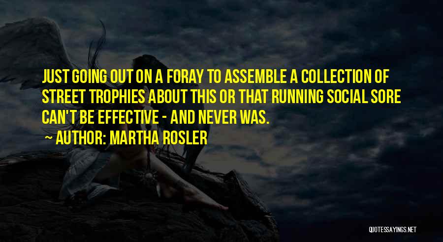 Foray Quotes By Martha Rosler