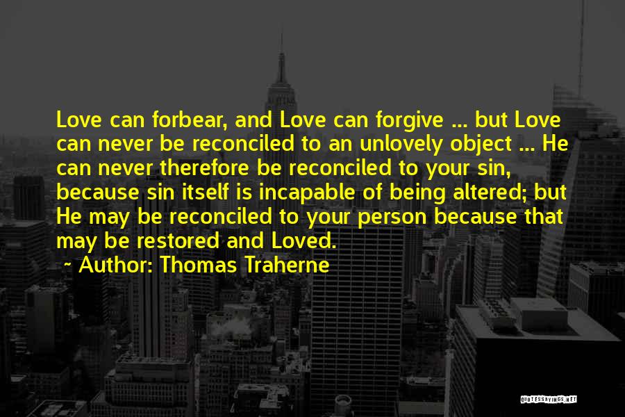 Forbear Quotes By Thomas Traherne
