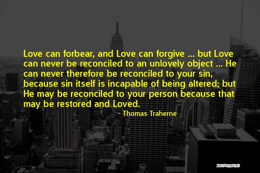 Forbear Quotes By Thomas Traherne