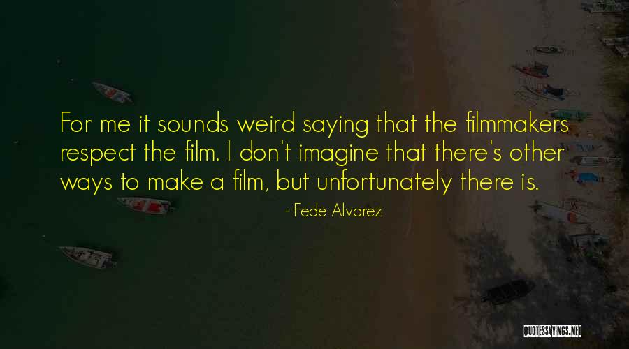 Forbearant Def Quotes By Fede Alvarez Forbearant Def Quotes By Fede Alvarez