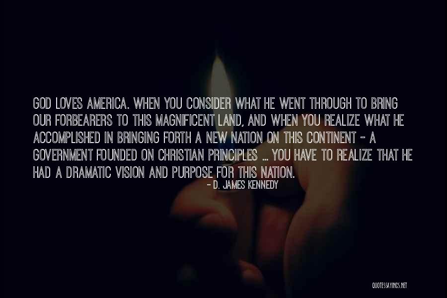 Forbearers Quotes By D. James Kennedy Forbearers Quotes By D. James Kennedy