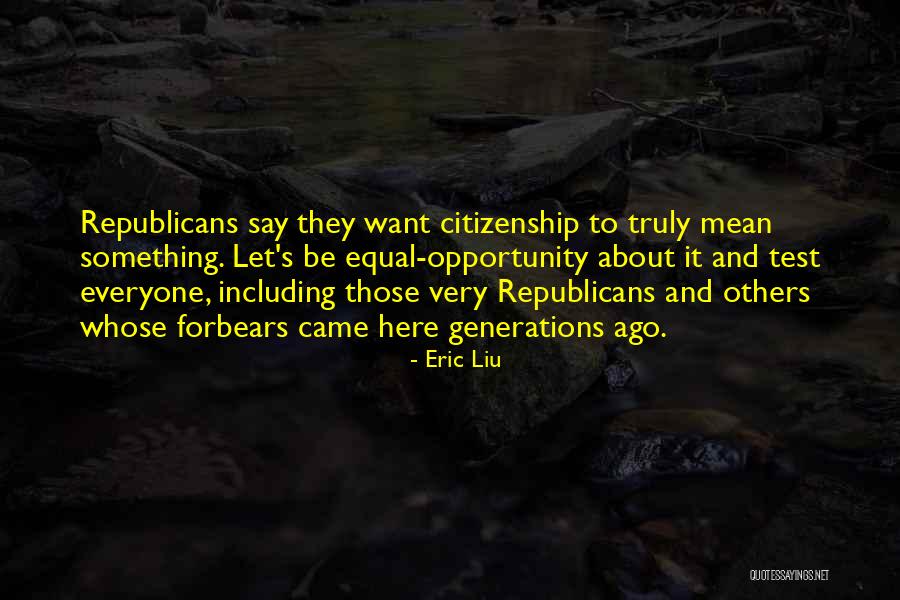 Forbears Quotes By Eric Liu Forbears Quotes By Eric Liu