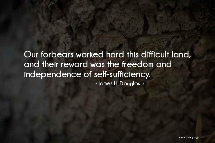 Forbears Quotes By James H. Douglas Jr. Forbears Quotes By James H. Douglas Jr.