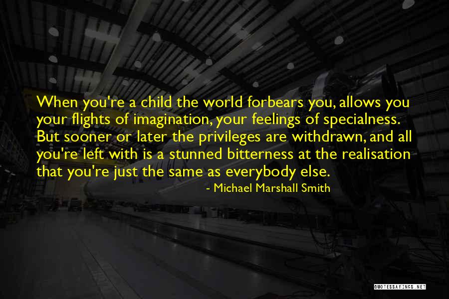 Forbears Quotes By Michael Marshall Smith Forbears Quotes By Michael Marshall Smith