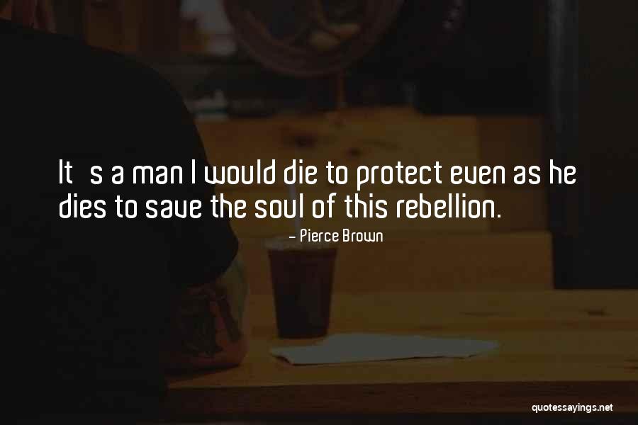 Forbears Quotes By Pierce Brown Forbears Quotes By Pierce Brown
