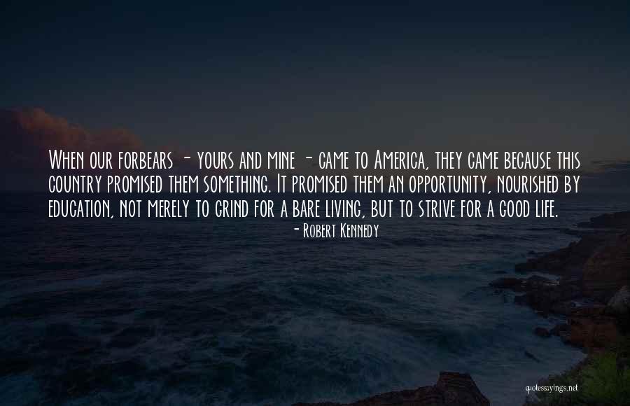 Forbears Quotes By Robert Kennedy Forbears Quotes By Robert Kennedy