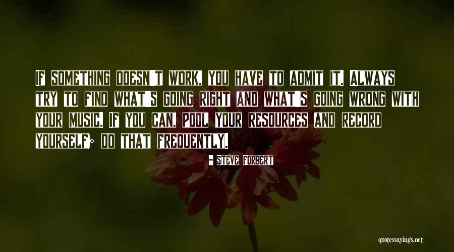 Forbert Steve Quotes By Steve Forbert Forbert Steve Quotes By Steve Forbert